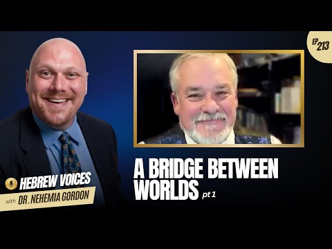 Hebrew Voices #213 – A Bridge Between Worlds: Part 1