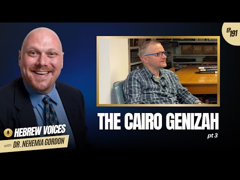 Hebrew Voices #191 – The Cairo Genizah: Part 3