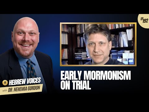 Hebrew Voices #192 – Early Mormonism on Trial