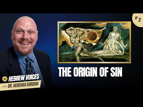 Hebrew Voices #2 – The Origin of Sin