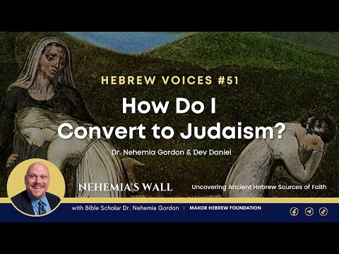 Hebrew Voices #51 – How Do I Convert to Judaism?