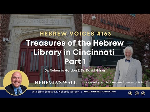 Hebrew Voices #163 – Treasures of the Hebrew Library in Cincinnati: Part 1