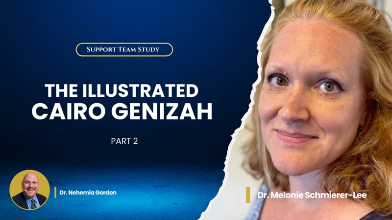 Support Team Study – The Illustrated Cairo Genizah: Part 2