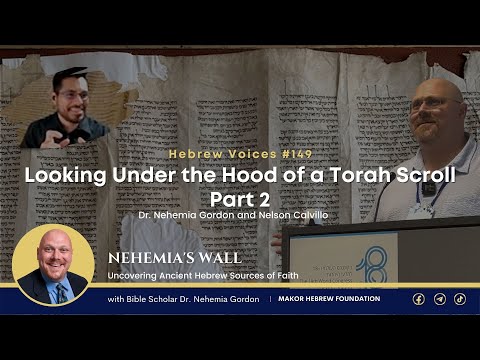 Hebrew Voices #149 – Looking Under the Hood of a Torah Scroll: Part 2
