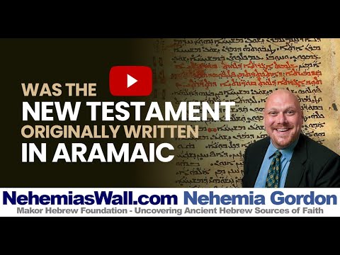 Hebrew Voices #130 – Was the New Testament Originally Written in Aramaic