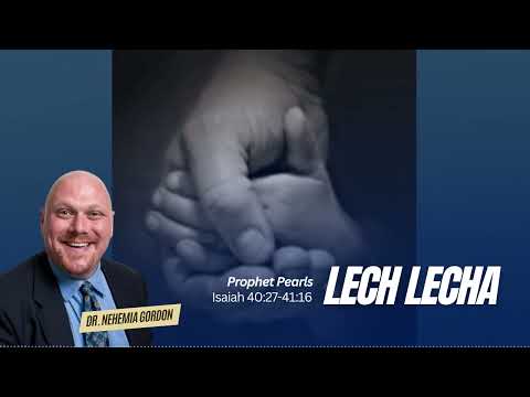 Prophet Pearls #3 – Lech Lecha (Isaiah 40:27-41:16)