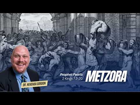 Prophet Pearls #28 – Metzora (2 Kings 7:3-20)