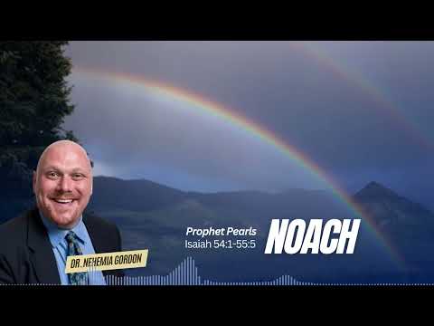Prophet Pearls #2 – Noach (Isaiah 54:1-55:5)