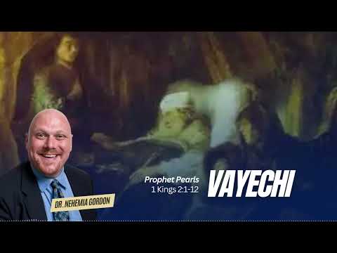 Prophet Pearls #12 – Vayechi (1 Kings 2:1-12)