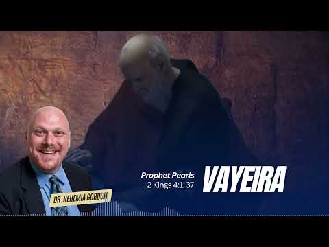 Prophet Pearls #4 – Vayeira (2 Kings 4:1-37)