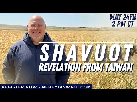Shavuot 2026: Revelation from Taiwan