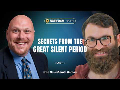 Hebrew Voices #246 – Secrets from the Great Silent Period: Part 1