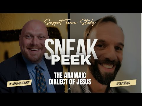 SNEAK PEEK! Support Team Study – The Aramaic Dialect of Jesus: Part 2