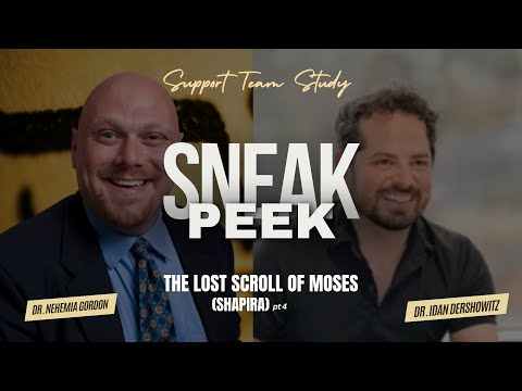SNEAK PEEK! – Support Team Study – The Lost Scroll of Moses (Shapira): Part 4