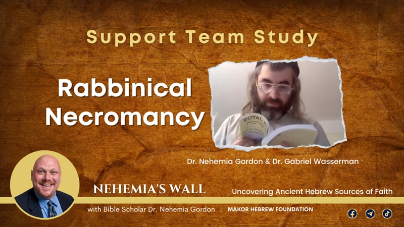 Support Team Study – Rabbinical Necromancy