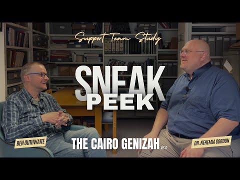 Support Team Study SNEAK PEEK! The Cairo Genizah: Part 2