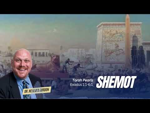 Torah Pearls #13 – Shemot (Exodus 1:1-6:1)