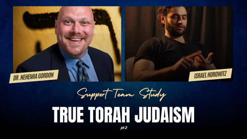 Support Team Study – True Torah Judaism: Part 2